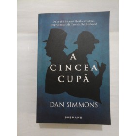 A CINCEA CUPA - Dan Simmons